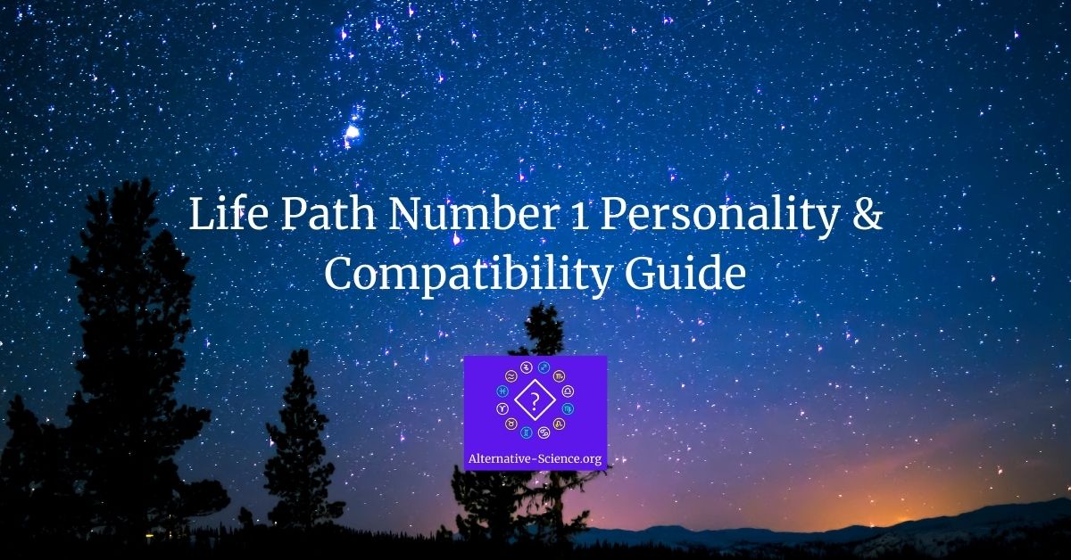Life Path Number 1 Personality & Compatibility Guide