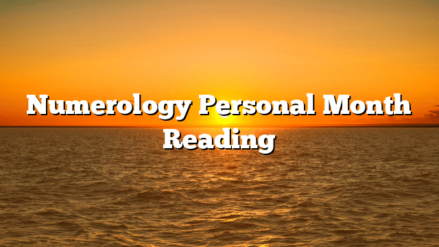 Numerology Personal Month Reading